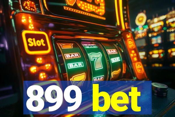 899 bet